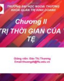 Bài giảng Chương 2: Giá trị thời gian của tiền tệ - Đào Thị Thương