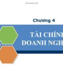 Bài giảng tài chính tiền tệ - Chương 4: Tài chính doanh nghiệp