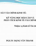 Bài giảng Giám sát tài chính - kinh tế: Kỹ năng đọc báo cáo và phân tích kinh tế - tài chính - PGS.TS. Đặng Văn Thanh