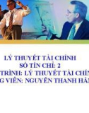 Bài giảng Lý thuyết tài chính - GV. Nguyễn Thanh Hằng