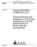 Characteristics and Regulation of Exempt Institutions and the Implications of Removing the Exemptions