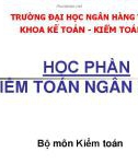 Bài giảng Kiểm toán ngân hàng - Chương 0: Giới thiệu