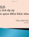 Bài giảng Thẩm định đầu tư công - Bài 2.2: Phân tích dự án từ các quan điểm khác nhau