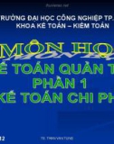 Bài giảng Kế toán quản trị: Chương 1 - TS. Trần Văn Tùng