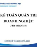 Bài giảng Kế toán quản trị doanh nghiệp - Chương 1: Tổng quan về kế toán quản trị trong doanh nghiệp (Năm 2022)