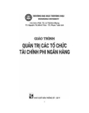 Giáo trình Quản trị các tổ chức tài chính phi ngân hàng: Phần 1