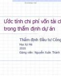 Bài giảng Thẩm định đầu tư công: Bài 5 - Nguyễn Xuân Thành (Năm 2020)