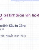 Bài giảng Thẩm định đầu tư công: Bài 13 - Nguyễn Xuân Thành (Năm 2020)