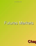 Lecture Investments (6/e) - Chapter 22: Futures markets