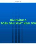 Bài giảng Kế toán quản trị: Bài số 5