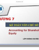 Bài giảng Kế toán tài chính: Chương 7 - Võ Minh Hùng (Lớp không chuyên)