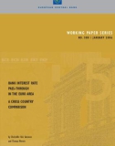 WORKING PAPER SERIES NO. 580 / JANUARY 2006: BANK INTEREST RATE PASS-THROUGH IN THE EURO AREA A CROSS COUNTRY COMPARISON