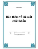 Bàn thêm về lãi suất chiết khấu