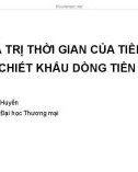 Bài giảng Tài chính doanh nghiệp – Bài 2: Giá trị thời gian của tiền và mô hình chiết khấu dòng tiền (TS. Nguyễn Thanh Huyền)