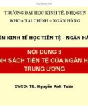 Bài giảng môn Kinh tế học tiền tệ - Ngân hàng: Bài 9 - TS. Nguyễn Anh Tuấn