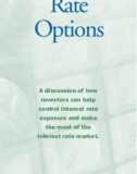 Interest Rate Options - A discussion of how investors can help control interest rate exposure and make the most of the interest rate market