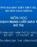 Bài giảng Quy hoạch mạng lưới giao thông đô thị: Chương 1