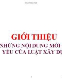 Bài giảng Giới thiệu những nội dung mới chủ yếu của luật xây dựng