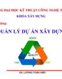 Bài giảng Quản lý dự án xây dựng - Lương Toàn Hiệp