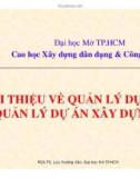 Bài giảng: Giới thiệu về quản lý dự án – quản lý dự án xây dựng