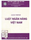 Giáo trình Luật ngân hàng Việt Nam: Phần 1