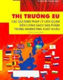 Các quy định pháp lý liên quan đến chính sách sản phẩm trong marketing xuất khẩu - Thị trường EU: Phần 1