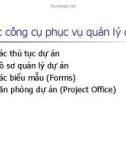 Các công cụ phục vụ quản lý dự án