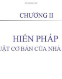 Bài giảng Chương 2: Hiến pháp - Luật cơ bản của Nhà nước