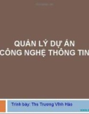 Bài giảng Quản lý dự án công nghệ thông tin: Phần 1 - ThS. Trương Vĩnh Hảo