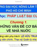 Bài giảng Pháp luật đại cương: Chương 1 - Lê Hữu Trung