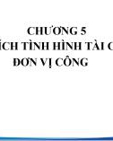 Bài giảng Phân tích kinh tế khu vực công - Chương 5: Phân tích tình hình tài chính đơn vị công