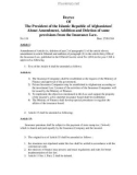 Decree Of The President of the Islamic Republic of Afghanistan! About Amendment, Addition and Deletion of some provisions from the Insurance Law.