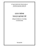 Giáo trình Toán kinh tế (Dùng cho hệ Đại học và Cao đẳng): Phần 1