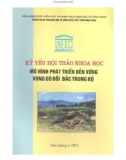 Mô hình phát triển bền vững vùng gò đồi Bắc Trung Bộ - Kỷ yếu hội thảo khoa học : Phần 1