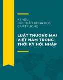 Kỷ yếu hội thảo khoa học cấp trường: Luật thương mại Việt Nam trong thời kỳ hội nhập