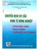 Vùng nông thôn ngoại thành tp Hồ Chí Minh - Chuyển dịch cơ cấu kinh tế nông nghiệp: Phần 1