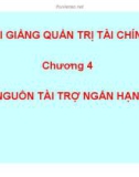 Chương 4 Nguồn tài trợ ngắn hạn : Chính sách đầu tư vào tài sản lưu động