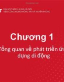 Bài giảng Phát triển ứng dụng đa nền tảng - Chương 1: Tổng quan về phát triển ứng dụng di động