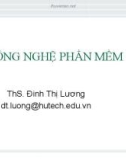 Bài giảng Công nghệ phần mềm - Đinh Thị Lương