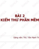 Bài giảng Bài 2: Kiểm thử phần mềm – ThS. Trần Mạnh Thắng