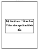 Kỹ thuật seo: Tối ưu hóa Video cho người mới bắt đầu