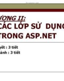 Bài giảng Lập trình ứng dụng Web - Chương 2: Các lớp sử dụng trong ASP.Net