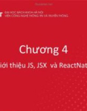 Bài giảng Phát triển ứng dụng đa nền tảng - Chương 4: Giới thiệu JS, JSX và ReactNative