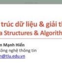 Bài giảng Cấu trúc dữ liệu và giải thuật: Giới thiệu môn học - Nguyễn Mạnh Hiển