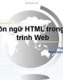 Bài giảng Ngôn ngữ HTML trong lập trình Web - Huỳnh Ngọc Đồng