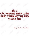 Bài giảng Phân tích thiết kế hệ thống thông tin: Bài 2 - ThS. Thạc Bình Cường