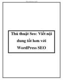 Thủ thuật Seo: Viết nội dung tốt hơn với WordPress SEO