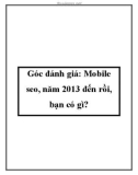 Góc đánh giá: Mobile seo, năm 2013 đến rồi, bạn có gì?