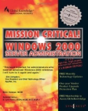 MISSION CRITICAL! WINDOWS 2000 SERVER ADMINISTRATION