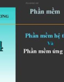 Bài giảng Nhập môn hệ thống thông tin - Bài 4: Phần mềm hệ thống và phần mềm ứng dụng